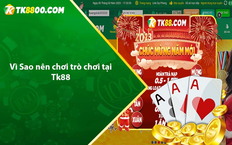 Vì Sao nên chơi trò chơi tại Tk88